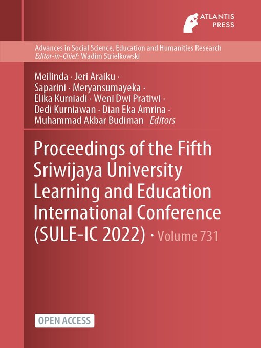 Title details for Proceedings of the Fifth Sriwijaya University Learning and Education International Conference (SULE-IC 2022) by Meilinda - Available